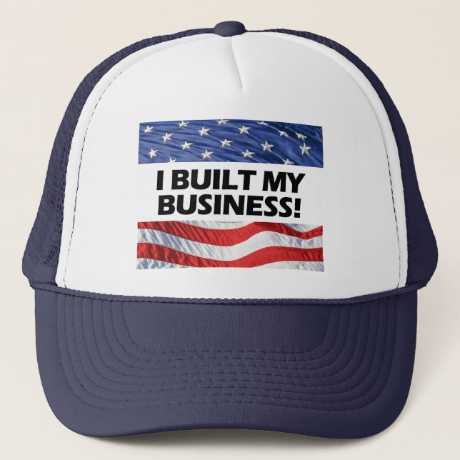 Pro-Capitalism, I Built My Business, Anti-Obama Trucker Hat (Front)