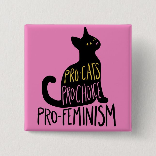 Pro-cats Pro-choice pro-feminism 15 Cm Square Badge (Front)