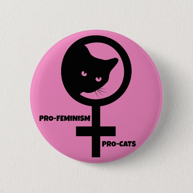 Pro Cats Pro Feminism 6 Cm Round Badge (Front)