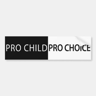Pro Child, Pro Choice Bumper Sticker