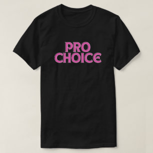 Pro Choice Abortion Rights T-Shirt
