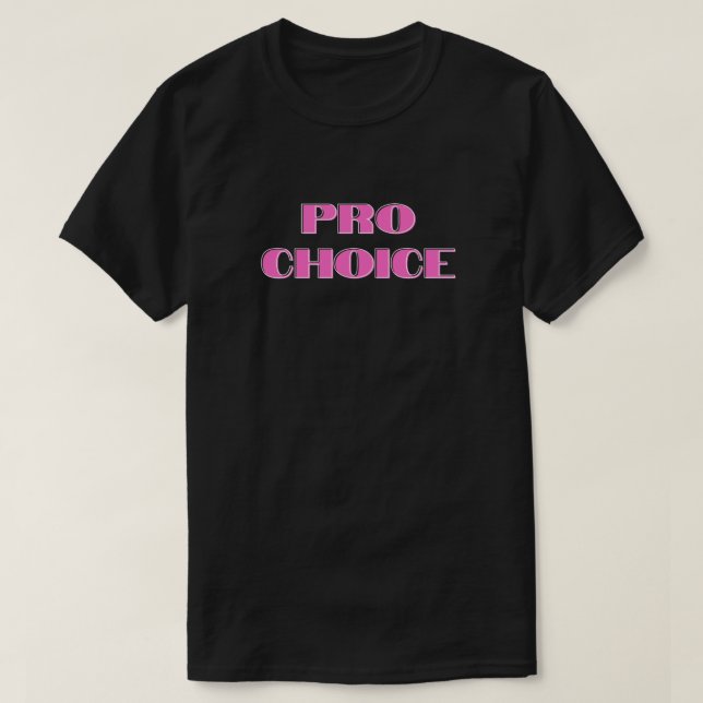 Pro Choice Abortion Rights T-Shirt (Design Front)