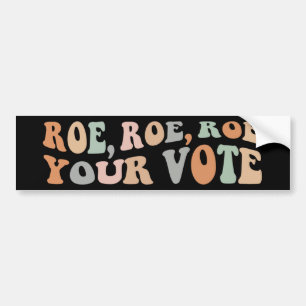 Pro-Choice Abortion Vote ROEvember Roe Your Vote Bumper Sticker