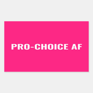 Pro Choice AF hot pink white abortion rights Rectangular Sticker