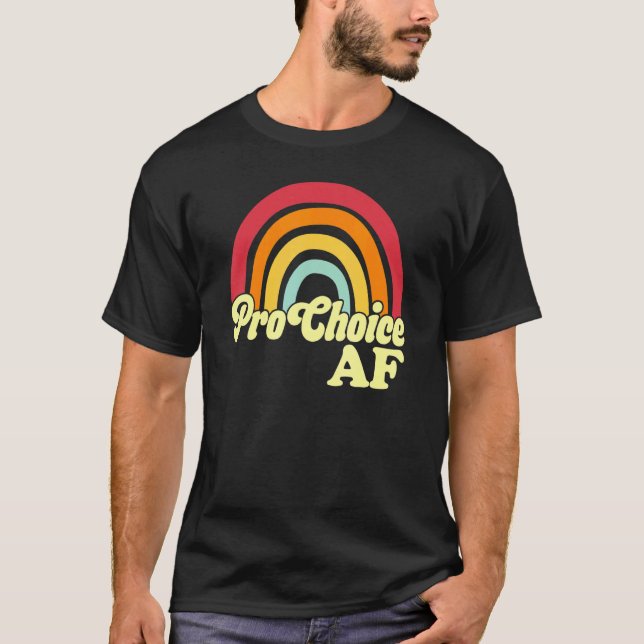 Pro Choice Af Rainbow Retro Vintage T-Shirt (Front)