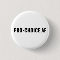 Pro Choice AF white black abortion rights simple