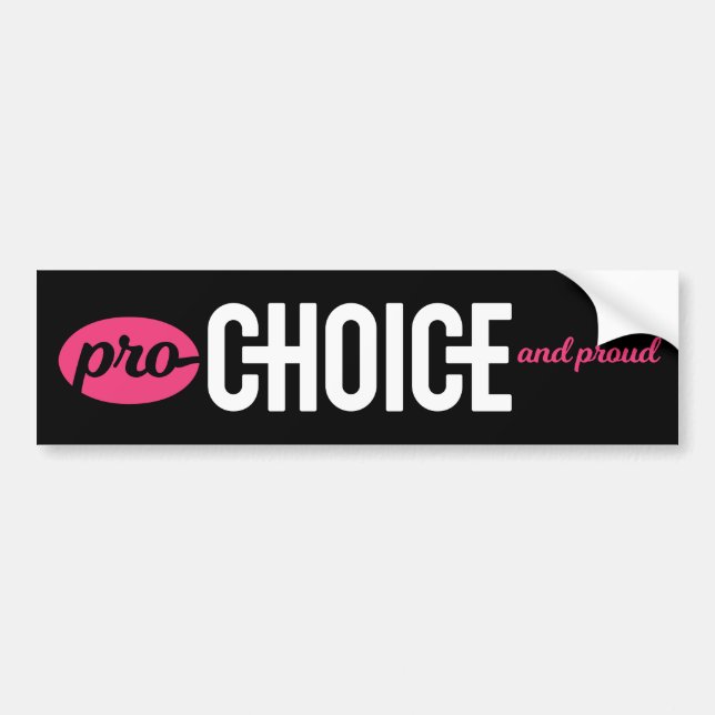Pro-Choice and Proud Bumper Sticker: Black Sticker (Front)