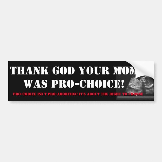 PRO-CHOICE BUMPER STICKER (Front)