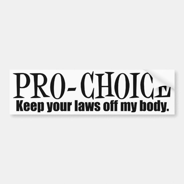 Pro Choice Bumper Sticker (Front)