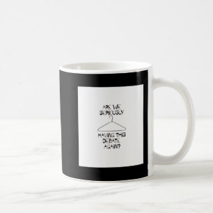 Pro Choice Debate Abortion Rights Sleeveless Top   Coffee Mug