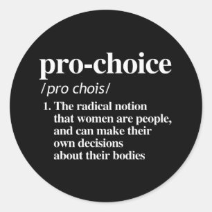 Pro-Choice Definition Classic Round Sticker