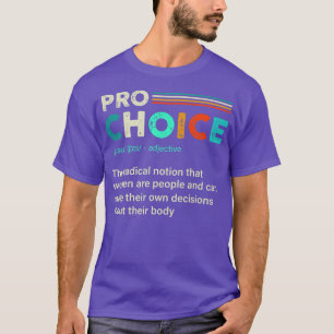 Pro Choice Definition Feminist Womens Rights Retro T-Shirt