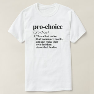 Pro-Choice Definition T-Shirt