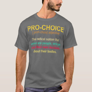Pro Choice Definition Womens Rights Feminist Retro T-Shirt