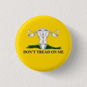 Pro-Choice Don't tread on my Uterus 3 Cm Round Badge