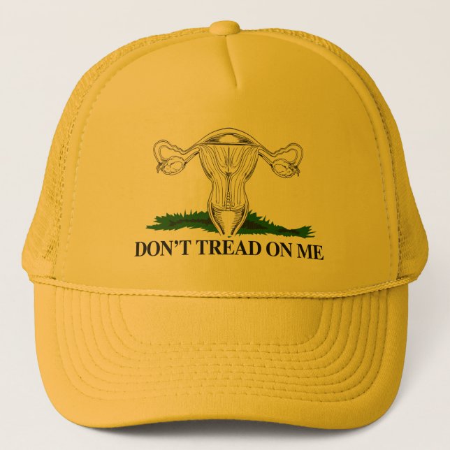 Pro-Choice Don't tread on my Uterus Trucker Hat (Front)