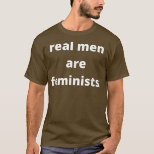 Pro Choice Feminism Real Men Are Feminists Womens T-Shirt