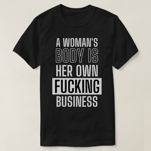 Pro Choice Feminist 1 T-Shirt (Design Front)
