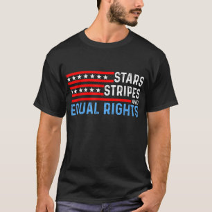 Pro Choice Feminist 4th of July - Stars Stripes Eq T-Shirt