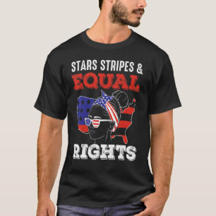 Pro Choice Feminist 4th Of July  Stars Stripes Equ T-Shirt