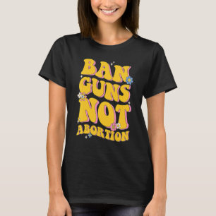 Pro Choice Feminist Protest Abortion Law Womens Ri T-Shirt