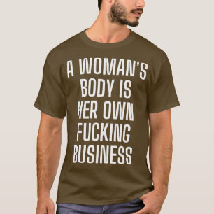 Pro Choice Feminist T-Shirt
