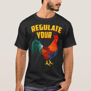 Pro Choice Feminist Women's Right Saying Regulate T-Shirt