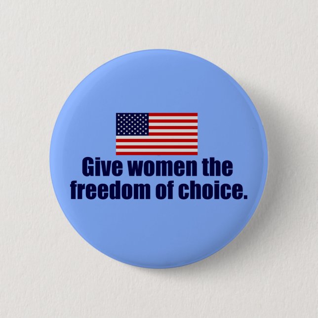 Pro Choice Freedom 6 Cm Round Badge (Front)