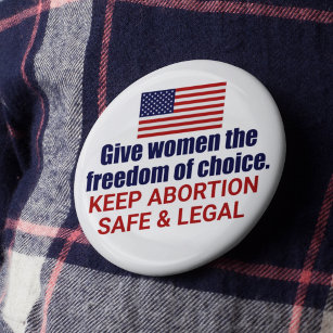 Pro Choice Keep Abortion Safe and Legal in America 6 Cm Round Badge