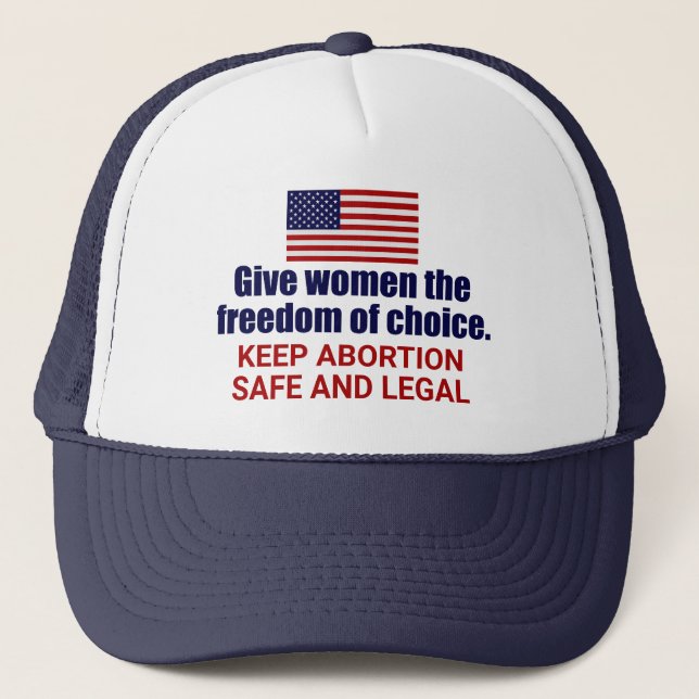 Pro Choice Keep Abortion Safe and Legal Political Trucker Hat (Front)