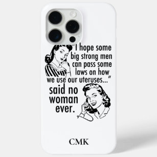 Pro Choice Political Cartoon Funny Feminist Custom iPhone 15 Pro Max Case