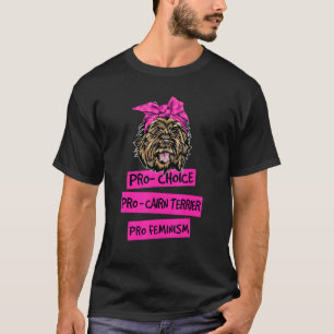 Pro Choice Pro Feminism Pro Cairn Terrier Dog Mum T-Shirt
