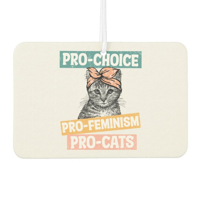 Pro-Choice, Pro-Feminism, Pro-Cat | Cat Lover Car Air Freshener (Front)