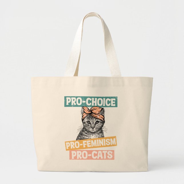 Pro-Choice, Pro-Feminism, Pro-Cat | Cat Lover Large Tote Bag (Front)