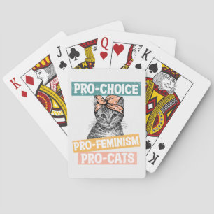 Pro-Choice, Pro-Feminism, Pro-Cat   Cat Lover Playing Cards