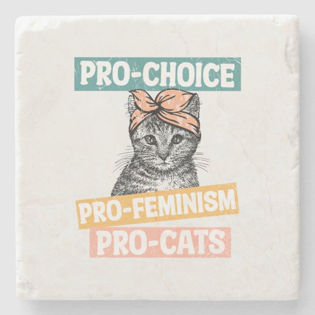 Pro-Choice, Pro-Feminism, Pro-Cat | Cat Lover Stone Coaster (Front)