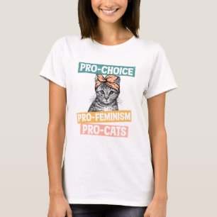 Pro-Choice, Pro-Feminism, Pro-Cat Cat Lover T-Shirt