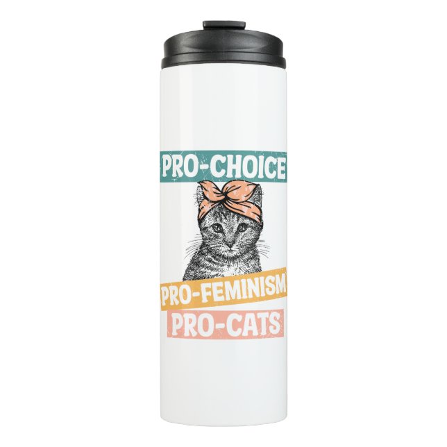 Pro-Choice, Pro-Feminism, Pro-Cat | Cat Lover Thermal Tumbler (Front)