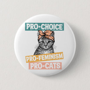 Pro Choice Pro Feminism Pro Cats 6 Cm Round Badge