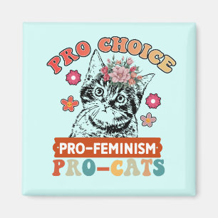 Pro-Choice, Pro-Feminist Magnet