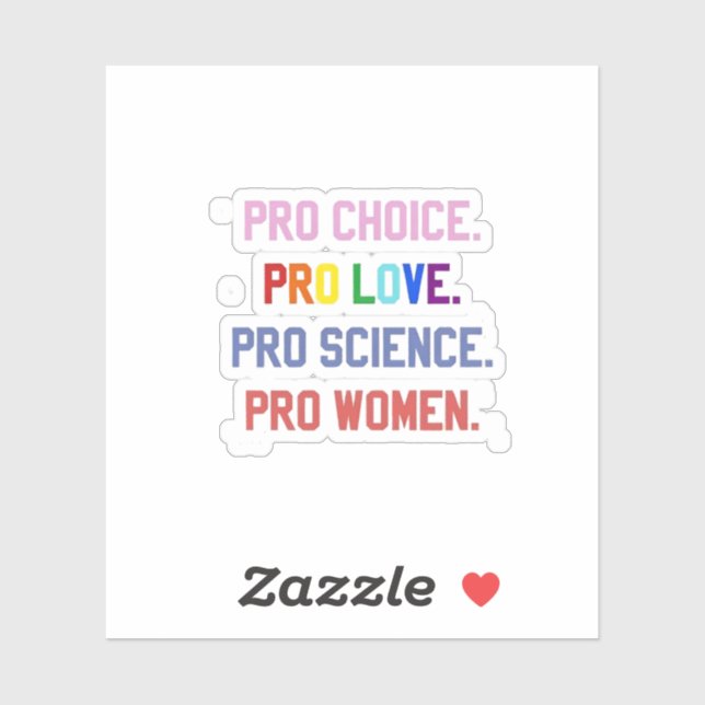 Pro-Choice Pro-Life Pro-Science Pro-Women (Sheet)