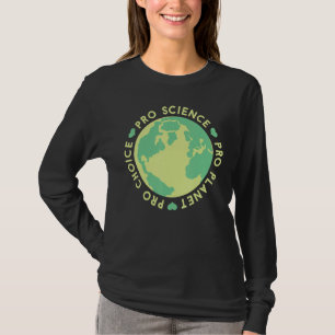 Pro Choice Pro Planet Pro Science Climate Change E T-Shirt