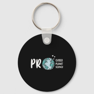 Pro Choice Pro Planet Pro Science Earth Day Climat Key Ring