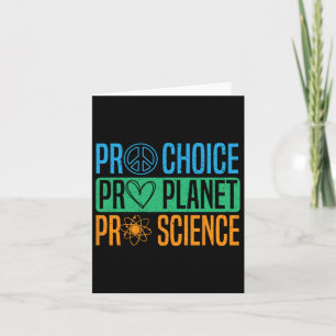 Pro Choice Pro Planet Pro Science Earth Day Enviro Card