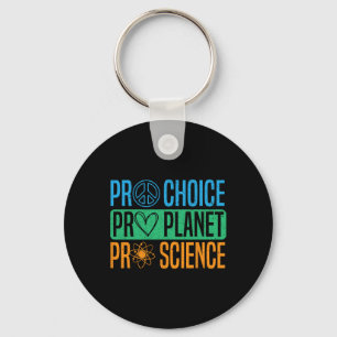 Pro Choice Pro Planet Pro Science Earth Day Enviro Key Ring