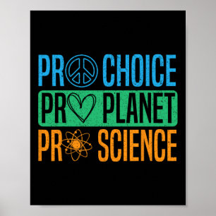 Pro Choice Pro Planet Pro Science Earth Day Enviro Poster