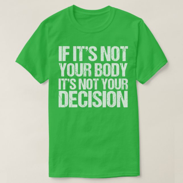 Pro Choice Quote T-Shirt (Design Front)