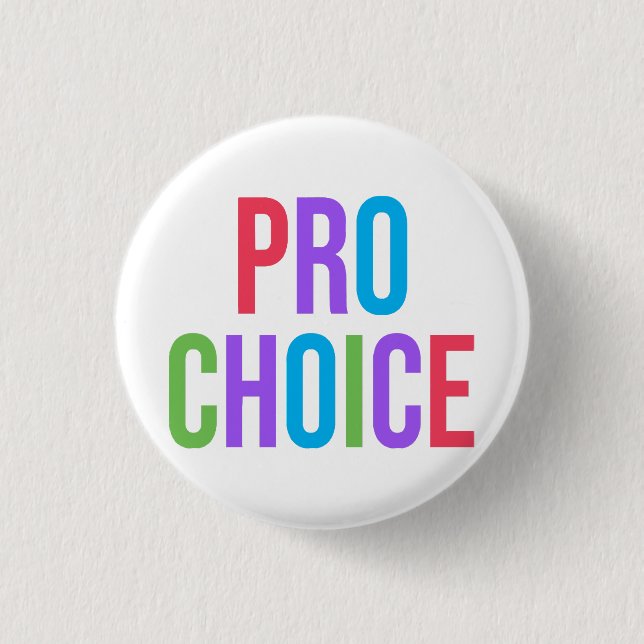 Pro-Choice Roe v Wade Feminist Women's Rights  3 Cm Round Badge (Front)