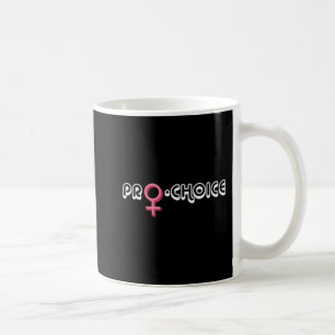 Pro Choice Roe v Wade Women's Health   Coffee Mug