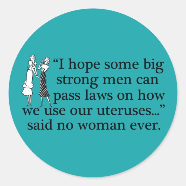 Pro Choice Women Classic Round Sticker (Front)